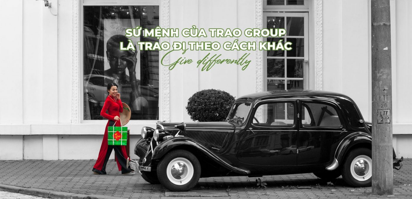 Trao Group – Cho đi với lòng tôn trọng – Give with respect